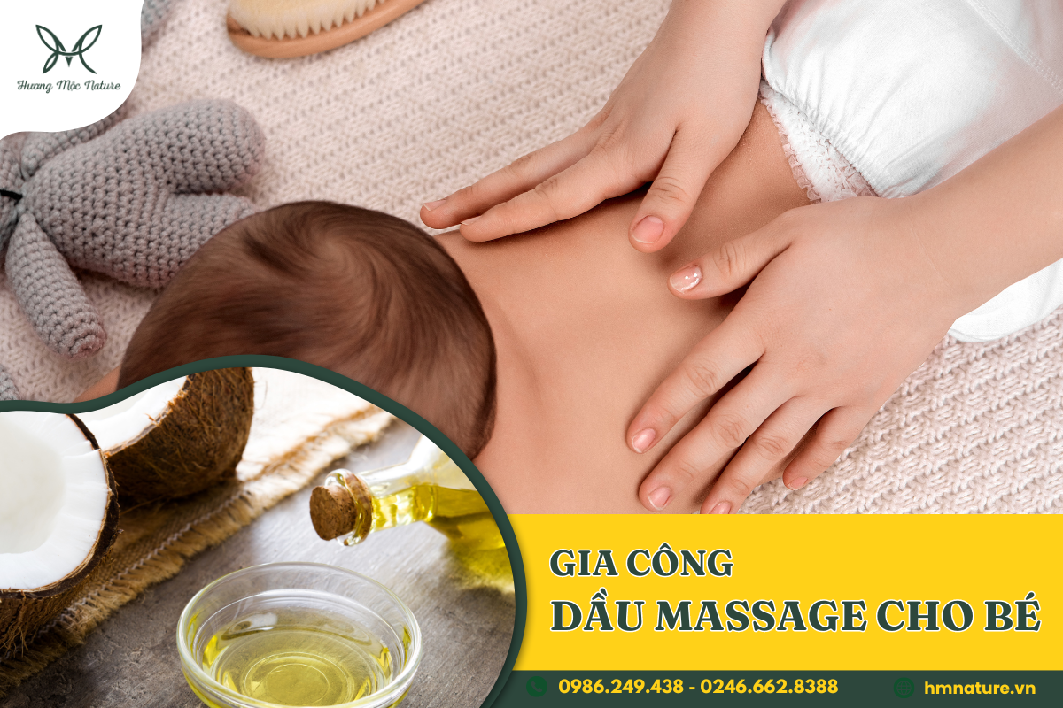 CHỌN GIA CÔNG DẦU MASSAGE CHO BÉ TẠI HƯƠNG MỘC NATURE